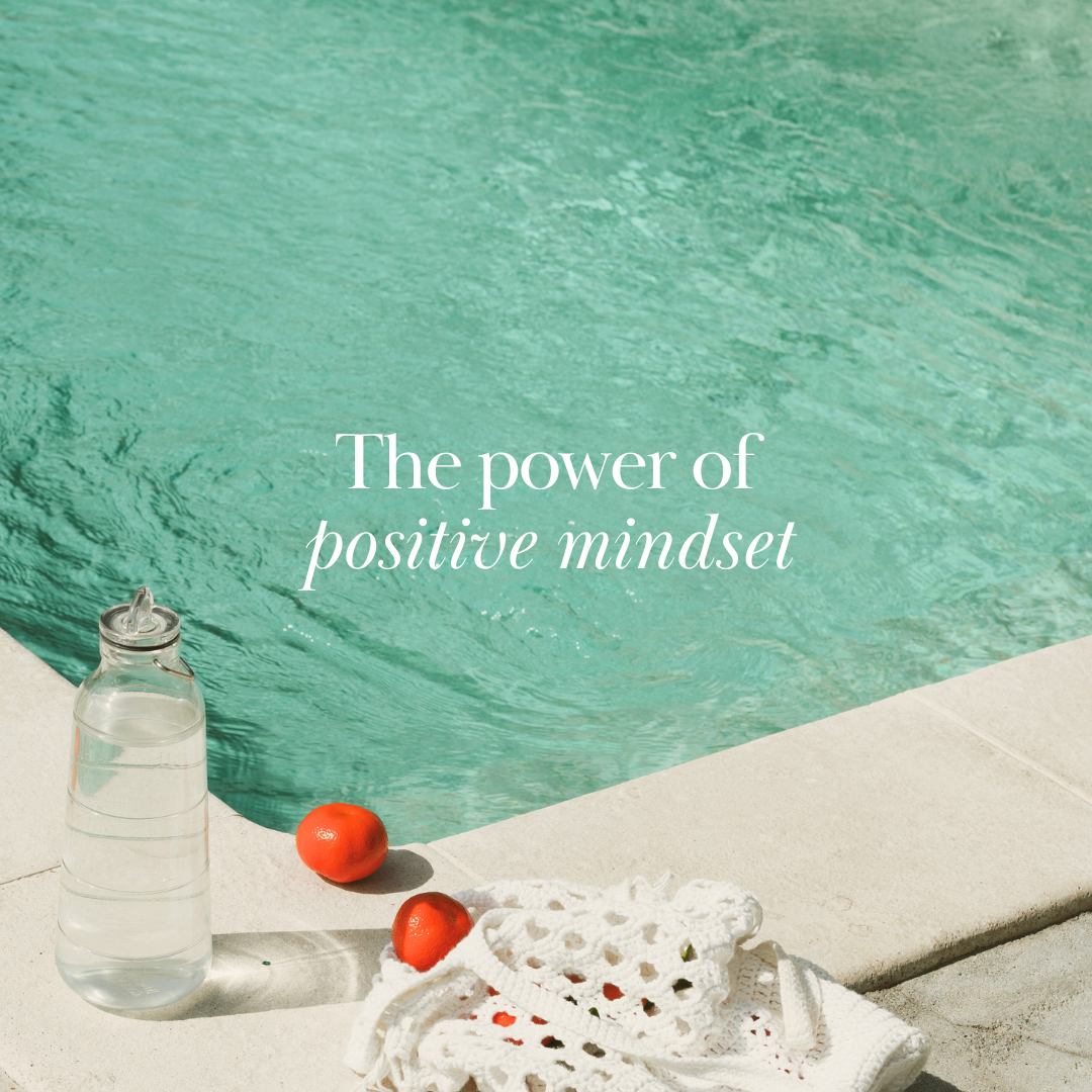 Leverage the power of positive mindset